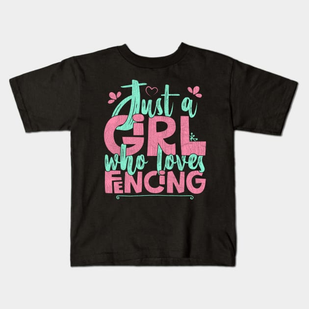 Just A Girl Who Loves Fencing Gift graphic Kids T-Shirt by theodoros20